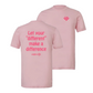 Let Your Difference Make A Difference - Tee