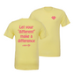 Let Your Difference Make A Difference - Tee